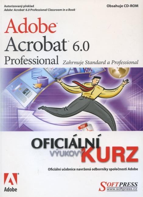 Adobe Acrobat 6.0 Professional oficiánlni výuk. kurz - 