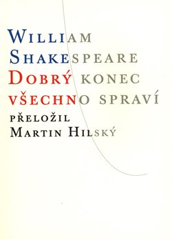 Dobrý konec všechno spraví - William Shakespeare