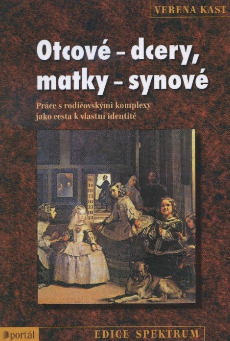 Otcové - dcery, matky - synové - Práce s rodičovskými komplex jako cesta k vlastní identitě