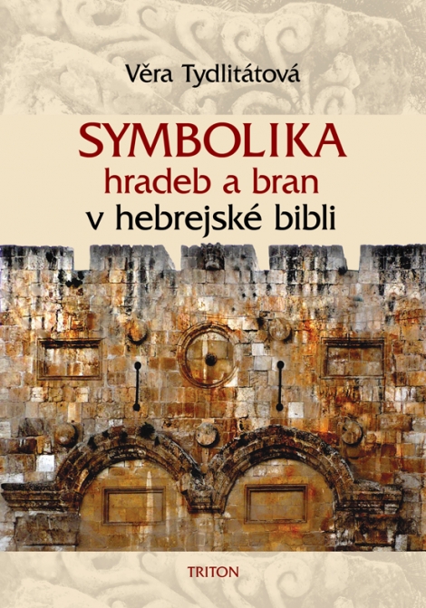 Symbolika hradeb a bran v hebrejské bibli - 