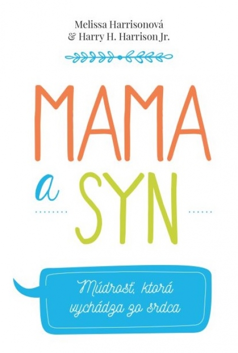 Mama a syn - Múdrosť, ktorá vychádza zo srdca
