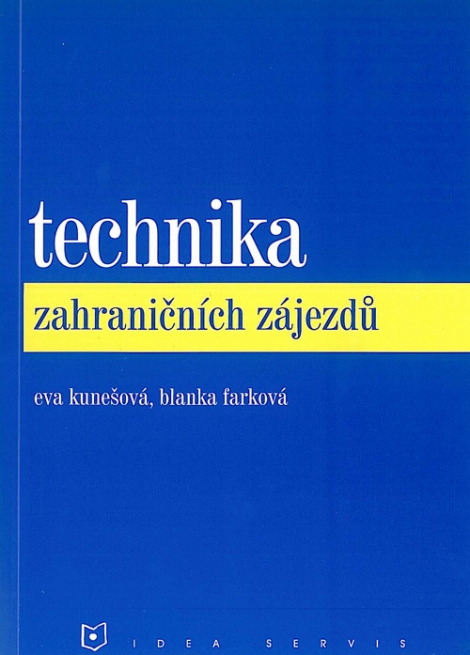 Technika zahraničních zájezdů - Eva Kunešová, Blanka Farková