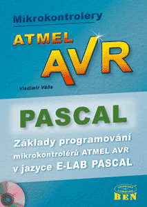 Mikrokontroléry Atmel AVR - Pascal - Základy programování Atmel AVR v jazyce E-LAB Pascal