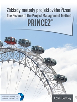 Základy metody projektového řízení PRINCE2® - Colin Bentley