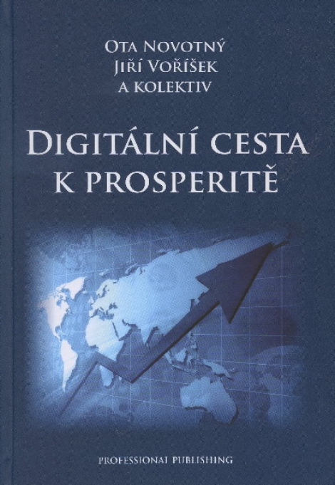 Digitální cesta k prosperitě - Ota Novotný a kol.