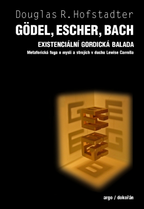 Gödel, Escher, Bach - Douglas R. Hofstadter