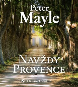 Navždy Provence (1xaudio na cd - mp3) - Peter Mayle