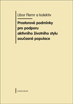 Prostorové podmínky pro podporu aktivního životního stylu současné populace - 