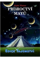 Proroctví Mayů - Magda Wimmer