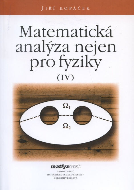 Matematická analýza nejen pro fyziky IV. - Jiří Kopáček