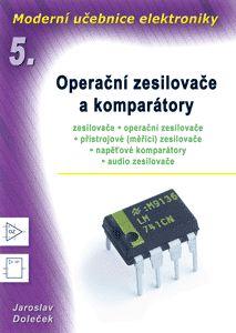 Moderní učebnice elektroniky - 5. díl - Operační zesilovače a komparátory