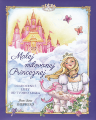 Malej milovanej Princeznej - drahocenné listy od Tvojho Kráľa