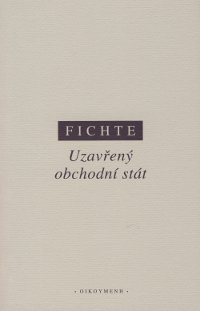 Uzavřený obchodní stát - Johann Gottlieb Fichte