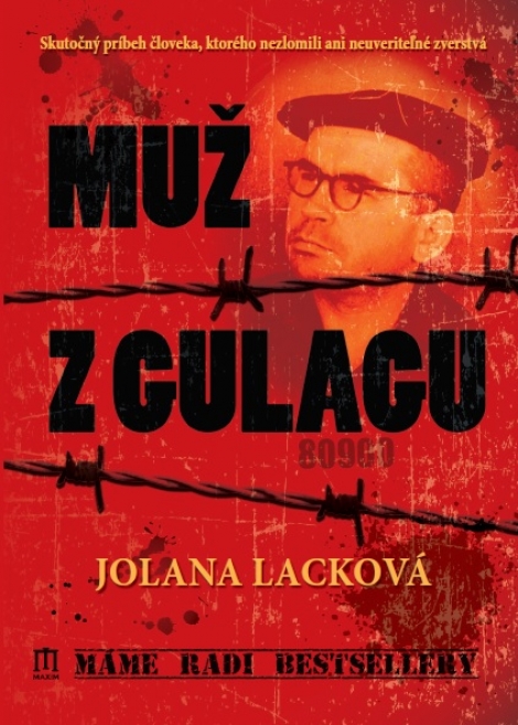 Muž z gulagu - Jolana Lacková