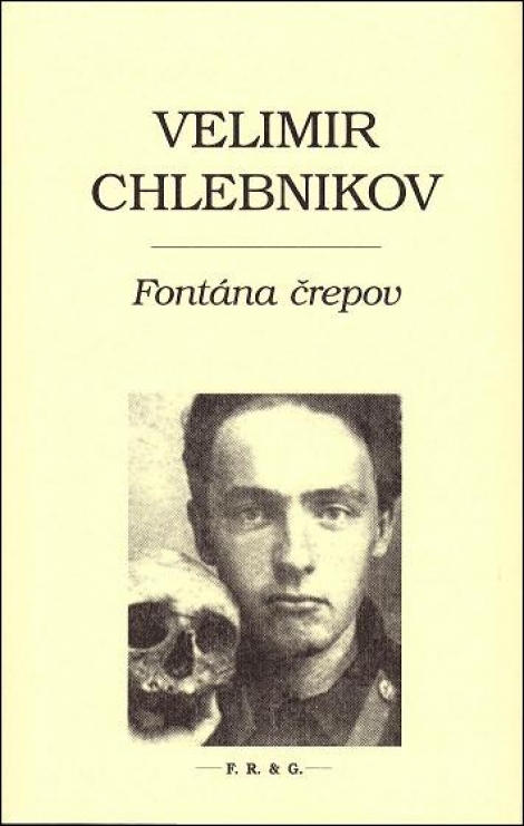 Fontána črepov - Velimir Chlebnikov