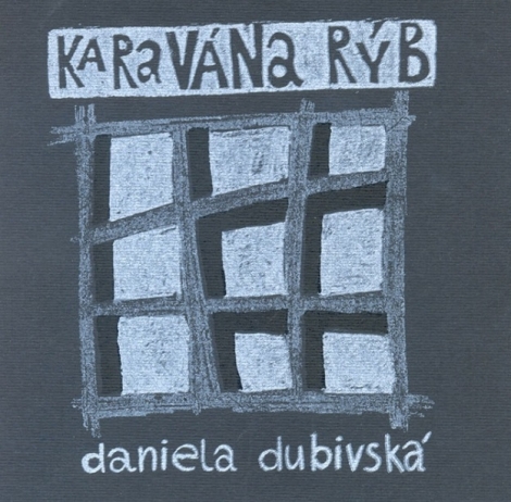 Karavána rýb - Daniela Dubivská