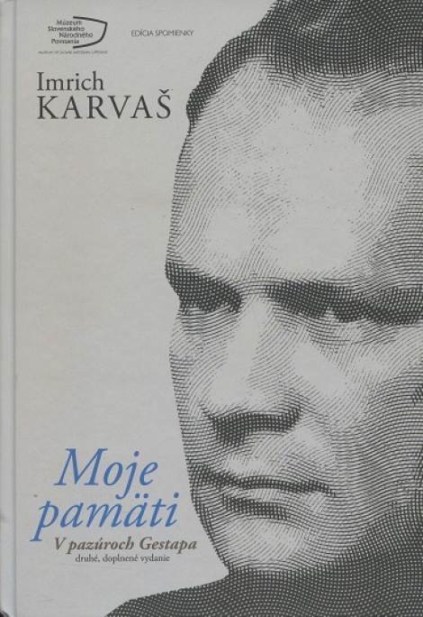 Moje pamäti - Imrich Karvaš