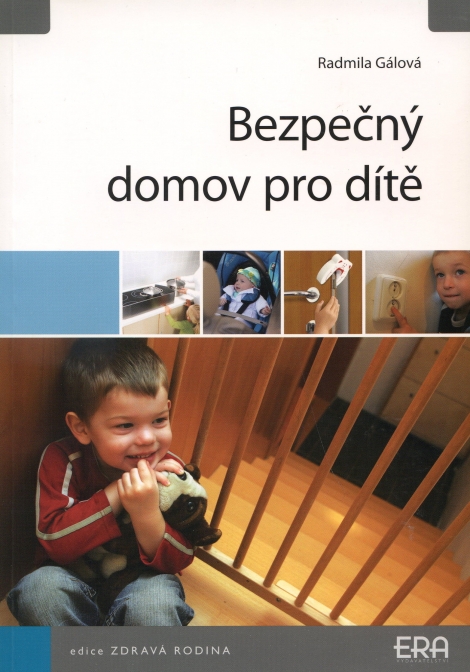 Bezpečný domov pro dítě - Radmila Gálová