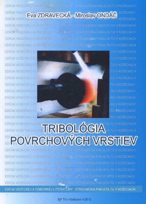 Tribológia povrchových vrstiev - Eva Zdravecná, Miroslav Ondáč