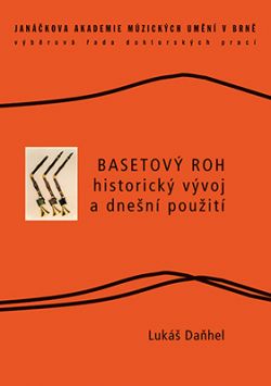 Basetový roh – historický vývoj a dnešní použití - Daňhel Lukáš