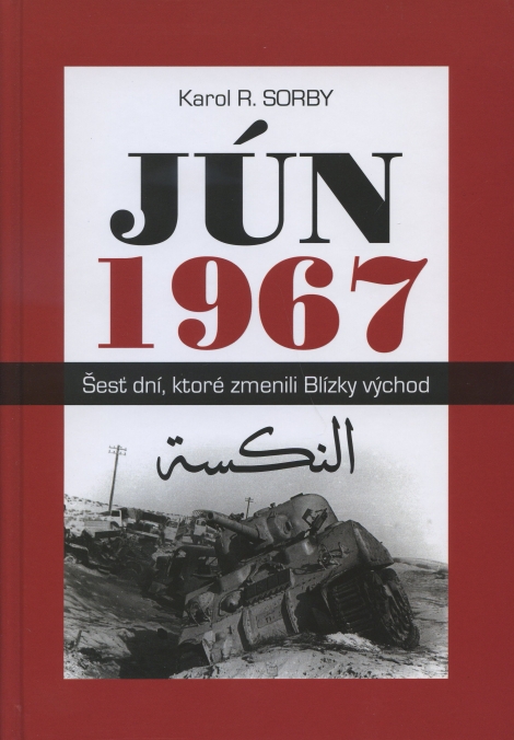 Jún 1967 - Šesť dní, ktoré zmenili Blízky východ