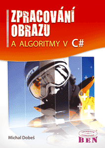 Zpracování obrazu a algoritmy v C# - automatické rozpoznávání, úprava snímků, příklady zdrojového kódu