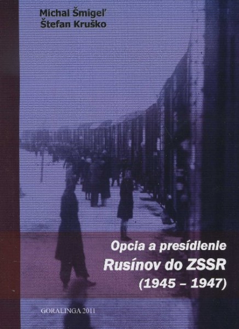 Opcia a presídlenie Rusínov do ZSSR - Michal Šmigeľ, Štefan Kruško