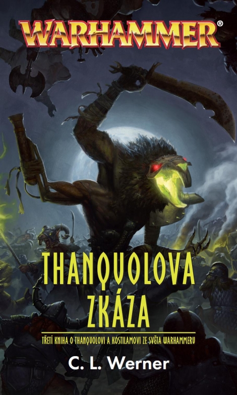 Thanquolova zkáza - Třetí kniha o Thanquolovi a Kostilamovi ze světa Warhammeru