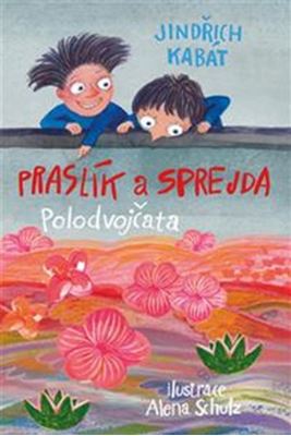 Praslík a Sprejda - Polodvojčata