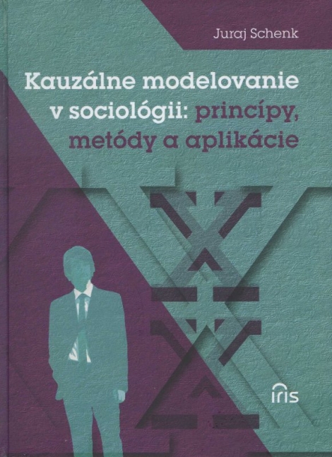 Kauzálne modelovanie v sociológii: princípy, metódy a aplikácie