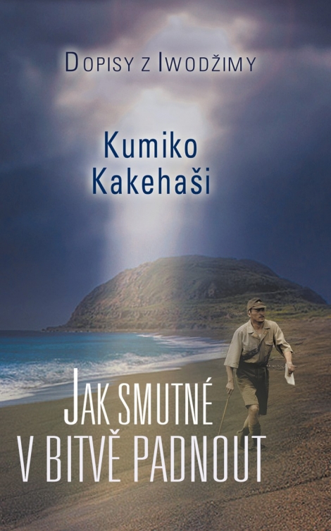 Jak smutné v bitvě padnout - Dopisy z Iwodžimy