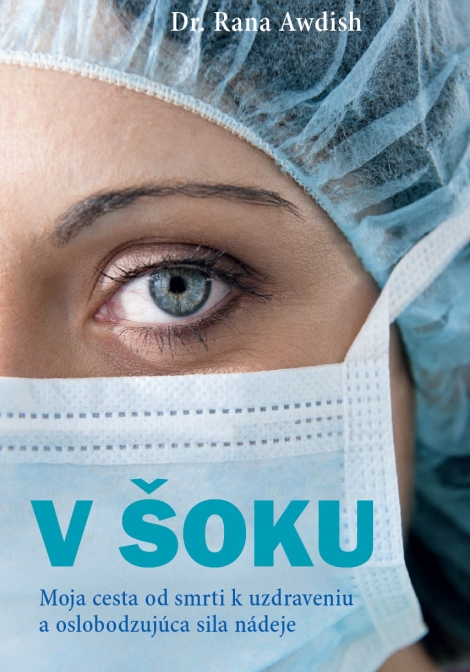V šoku - Moja cesta od smrti k uzdraveniu a oslobodzujúca sila nádeje