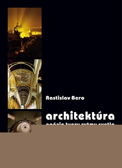 Architektúra / Architecture - Silvia Bašová, Beáta Polomová, Andrea Urlandová