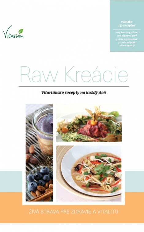 Raw Kreácie - Vitariánske recepty na každý deň