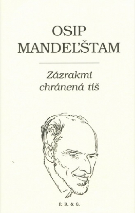 Zázrakmi chránená tíš - Osip Mandeľštam