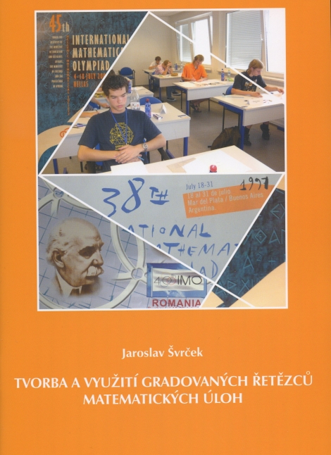 Tvorba a využití gradovaných řetězců matematických úloh - Jaroslav Švrček