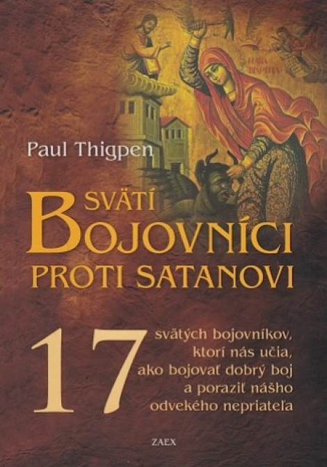 Svätí bojovníci proti satanovi - Paul Thigpen