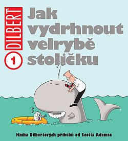Dilbert 1 - Jak vydrhnout velrybe stolicku