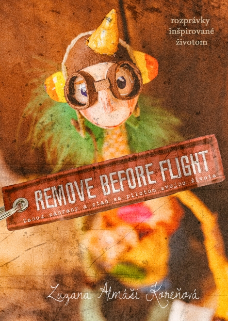 Remove before flight - Zahoď zábrany a staň sa pilotom svojho života