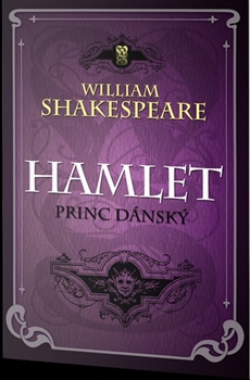 Hamlet - Princ Dánsky