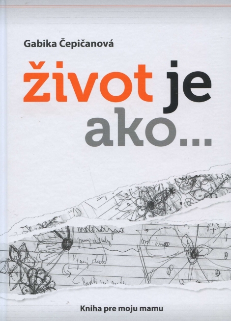 Život je ako... - Kniha pre moju mamu