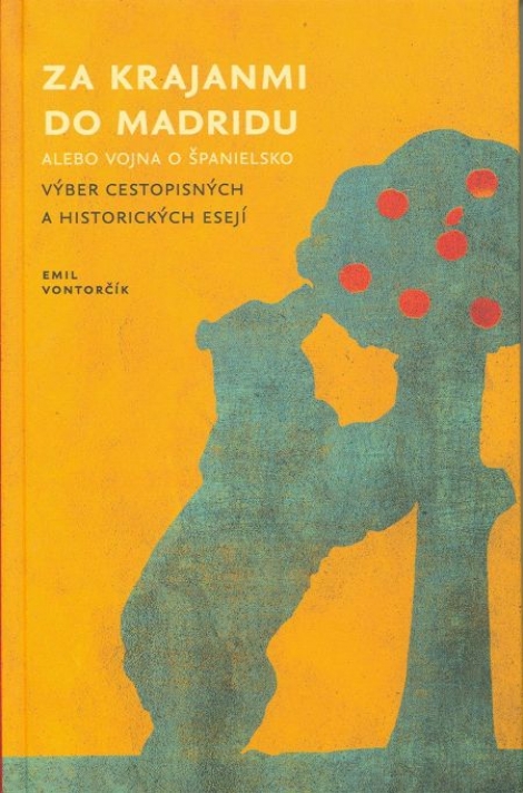 Za krajanmi do Madridu alebo vojna o Španielsko - Výber cestopisných a historických esejí