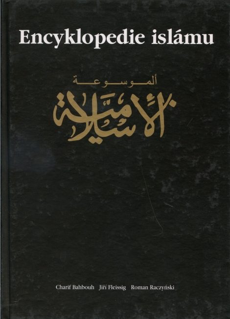Encyklopedie islámu - Charif Bahbouh, Jiří Fleissig, Roman Raczyński