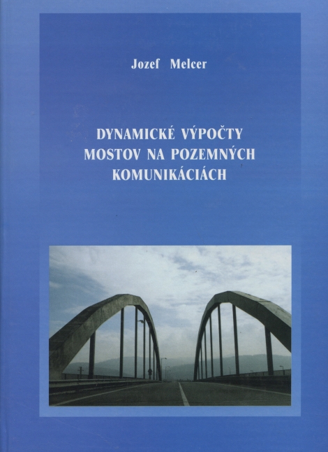 Dynamické výpočty mostov na pozemných komunikáciách - 