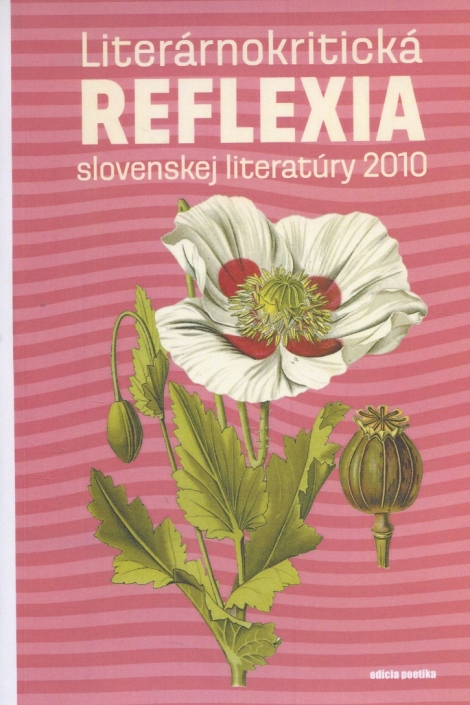Literárnokritická reflexia slovenskej literatúry 2010 - 