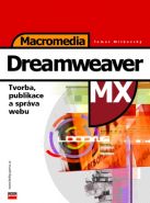 Macromedia Dreamweaver MX - Uživatelská příručka