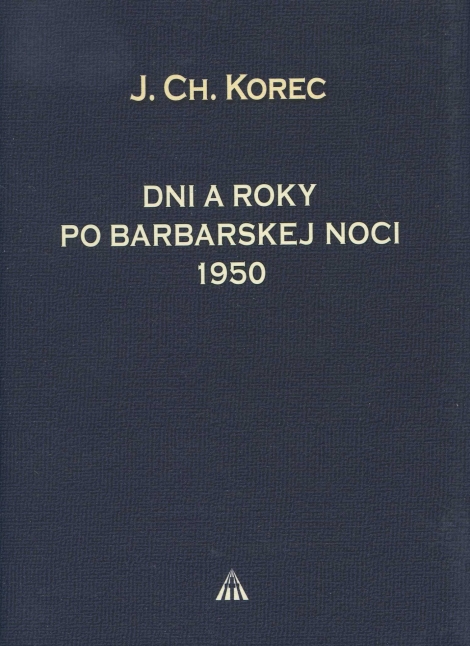 Dni a roky po barbarskej noci 1950 - 