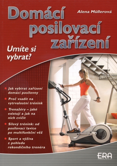 Domácí posilovací zařízení - umíte si vybrat? - Alena Müllerová