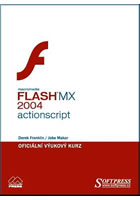 Flash MX 2004 Actionscript - oficiální výukový kurz - 