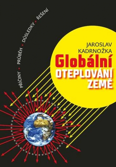 Globální oteplování Země - Jaroslav Kadrnožka